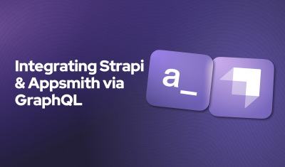 Part 4: Integrating Appsmith & Strapi Via GraphQL API. cover image