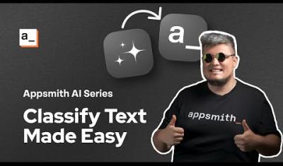 Thumbnail for the Add AI Text Classification to Your Apps TODAY 🔥 Appsmith AI video