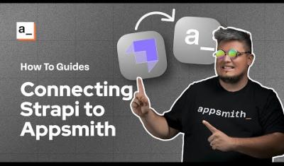Thumbnail for the How to Integrate Strapi to Appsmith Using Auth REST APIs video