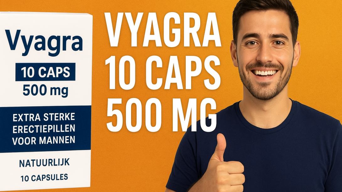 Vyagra 10 Caps 500 Mg – Extra Sterke Erectiepillen Voor Mannen