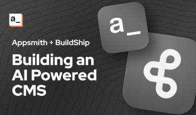 Appsmith + Buildship: Building an AI Powered CMS cover image
