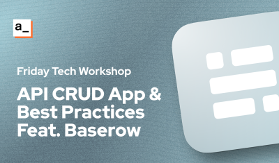 REST API CRUD App & API Best Practices, Feat. Baserow cover image