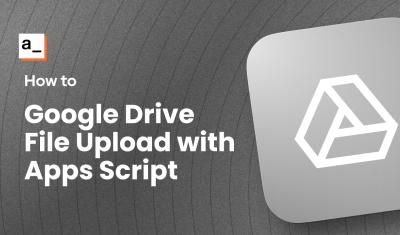 Creating a Google Drive File Upload Endpoint Using Apps Script cover image