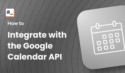 Integrating with the Google Calendar API cover image