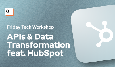 APIs & Data Transformation Feat. Hubspot cover image