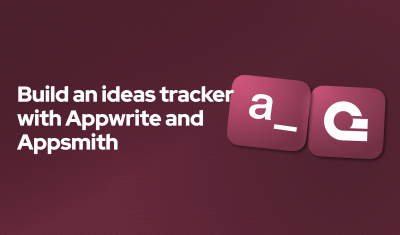Creating an Ideas Tracker App Using Appwrite + Appsmith - Part 1 cover image