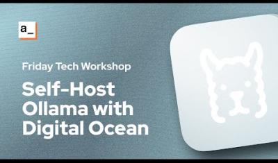 Thumbnail for the Self-Hosting Llms PART 2: Deploying Ollama and Appsmith with Docker and Digital Ocean video