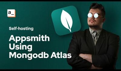 Thumbnail for the Self-Hosting Appsmith Using Mongodb Atlas As the Database video