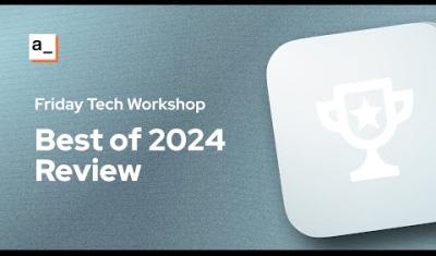 Thumbnail for the Best of 2024 Review - Top 5 Friday Tech Workshops video