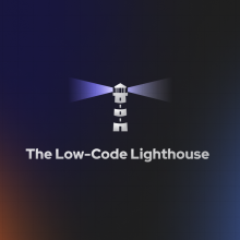 The Low-Code Lighthouse Newsletter #1 cover image