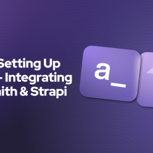 Part 1: Setting Up Strapi - Integrating Appsmith & Strapi cover image