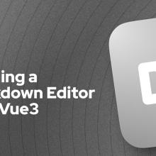 Building a Markdown Editor with Code Highlighting Using Vue 3 and Prismjs cover image