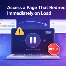 Workaround: Access a Page That Redirects Immediately On Load cover image