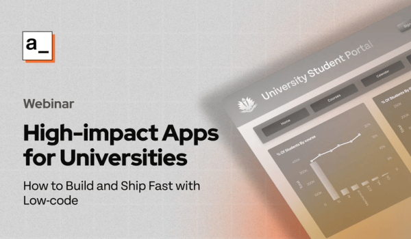 High-Impact Apps for Universities  Build & Ship Fast with Low-Code cover image