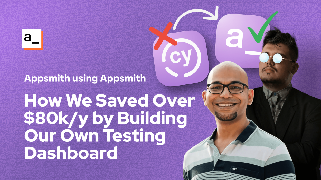Cover iamge for How You Can Save $80K/Y by Using Appsmith Like We Did