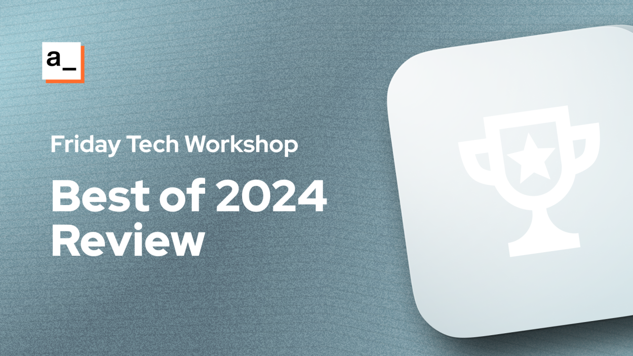 Cover iamge for Best of 2024 Review - Top 5 Friday Tech Workshops