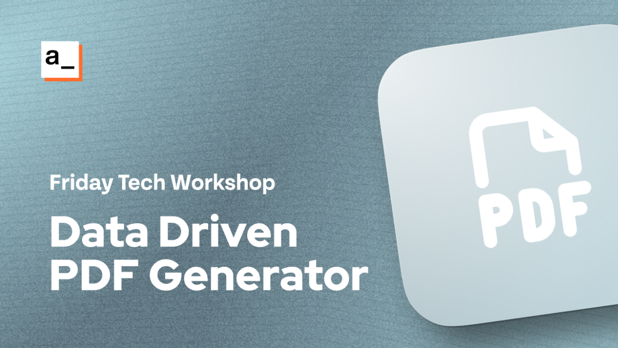 Cover iamge for FRIDAY TECH WORKSHOP: Building A Data Driven PDF Generator with the JSPDF Library
