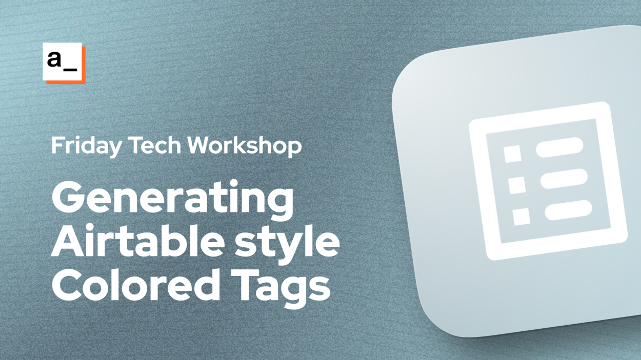 Cover iamge for [FTW] Generating Colored Tags for Displaying Airtable API Data