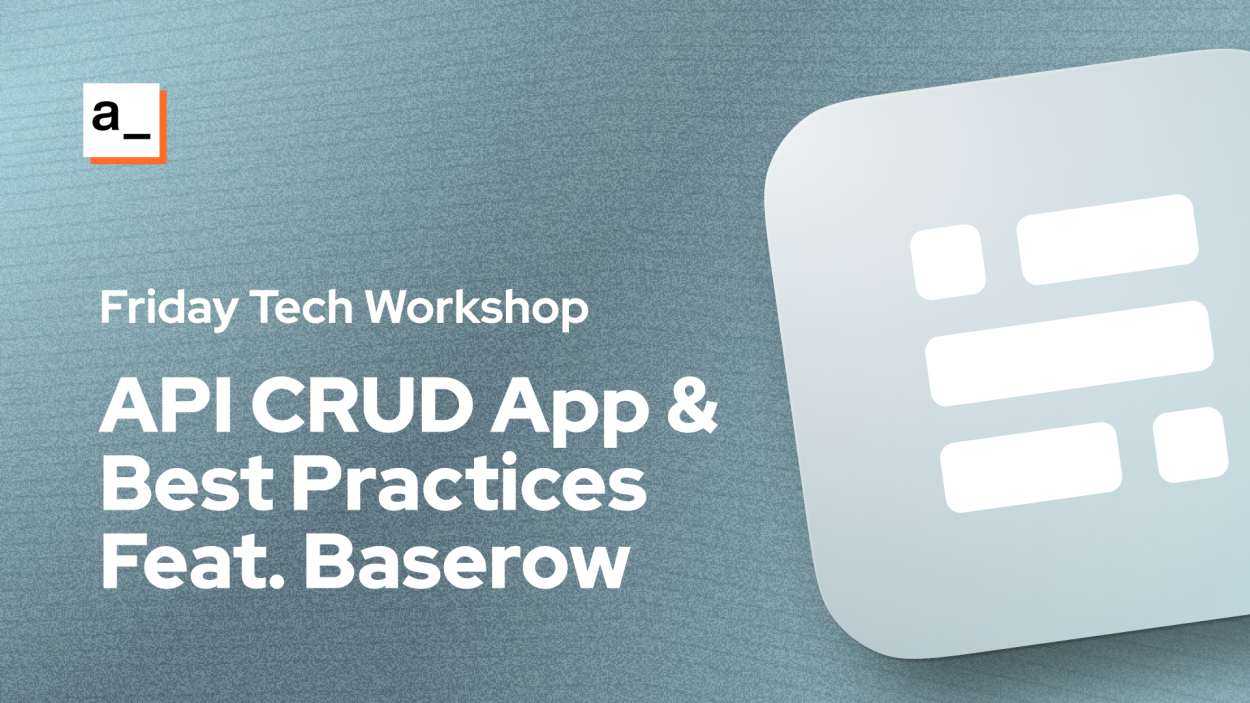 Cover iamge for REST API CRUD App & API Best Practices, Feat. Baserow