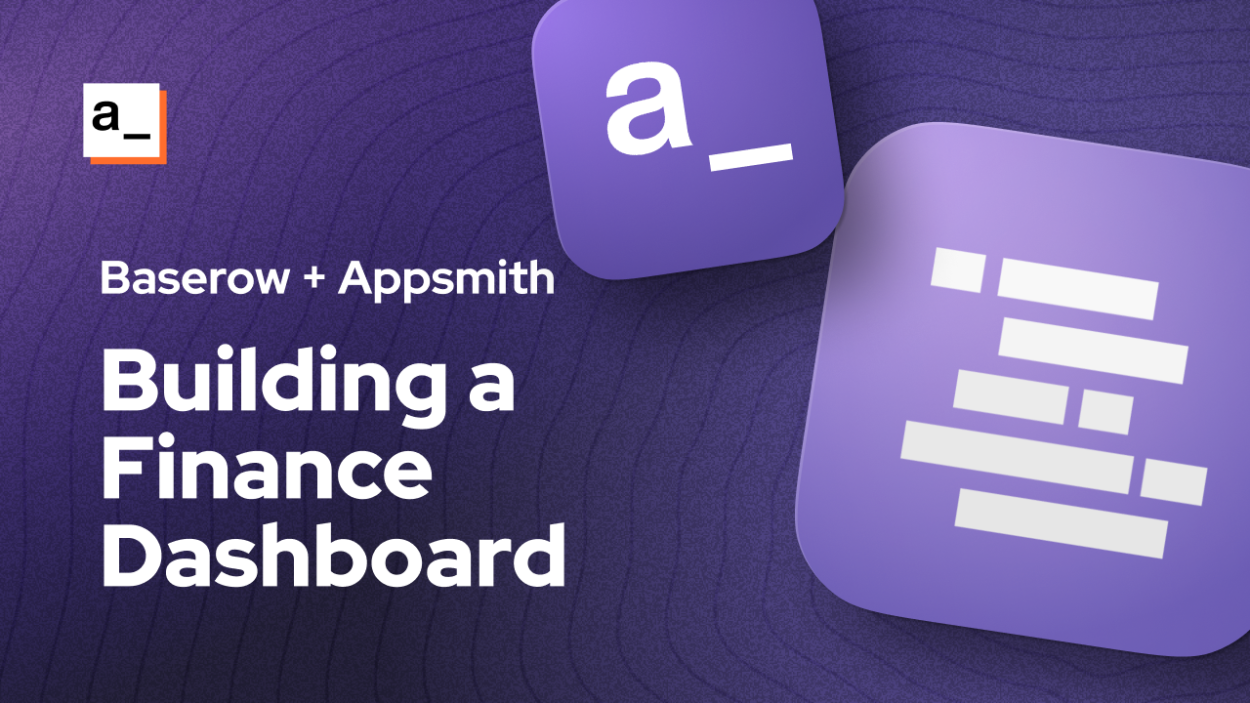 Cover iamge for Building a Finance Dashboard with Appsmith & Baserow